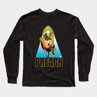 PREACH! Long Sleeve T-Shirt